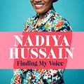 Cover Art for B07KX5FPL9, Finding My Voice: Nadiya’s honest, unforgettable memoir by Nadiya Hussain