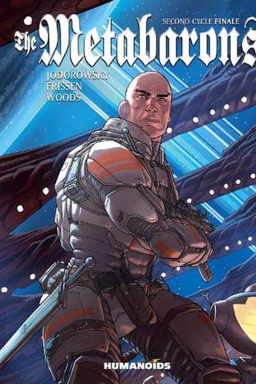Cover Art for 9781643379098, The Metabarons: Second Cycle Finale by Alejandro Jodorowsky