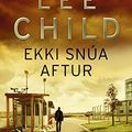 Cover Art for 9789935115577, Ekki snúa aftur by Lee Child
