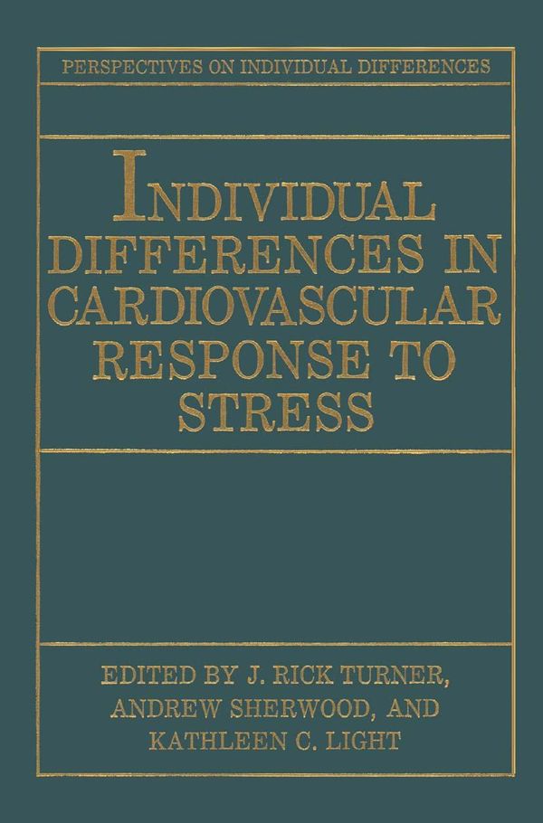 Cover Art for 9781489906977, Individual Differences in Cardiovascular Response to Stress by J. Rick Turner