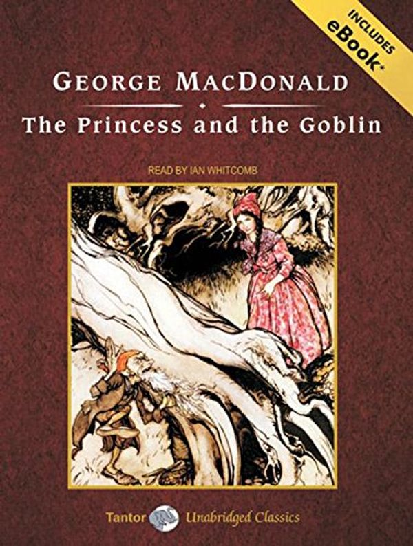 Cover Art for 9781400159406, The Princess and the Goblin by George MacDonald