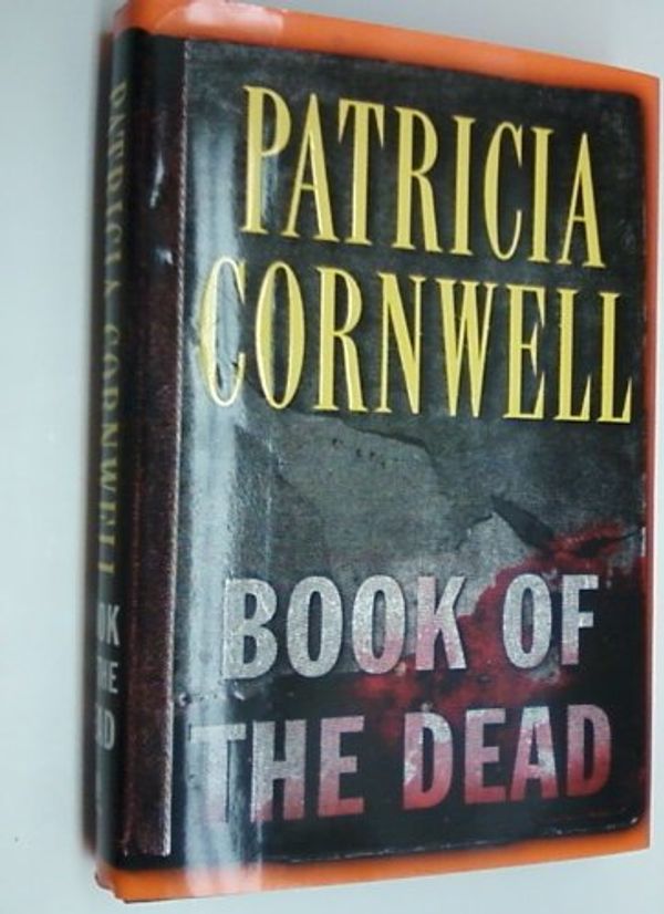 Cover Art for B0032GRHBE, BOOK OF THE DEAD by Patricia Cornwell