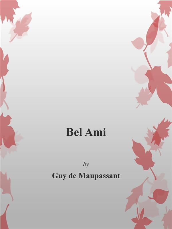 Cover Art for 9788892590700, Bel Ami by Guy de Maupassant