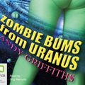 Cover Art for 9781740943307, Zombie Bums from Uranus by Andy Griffiths