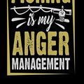 Cover Art for 9781676566748, Fishing is my anger management Notebook: Notebook graph paper 120 pages 6x9 perfect as math book, sketchbook, workbook and diary for fishers by Helens Humorous Notebooks
