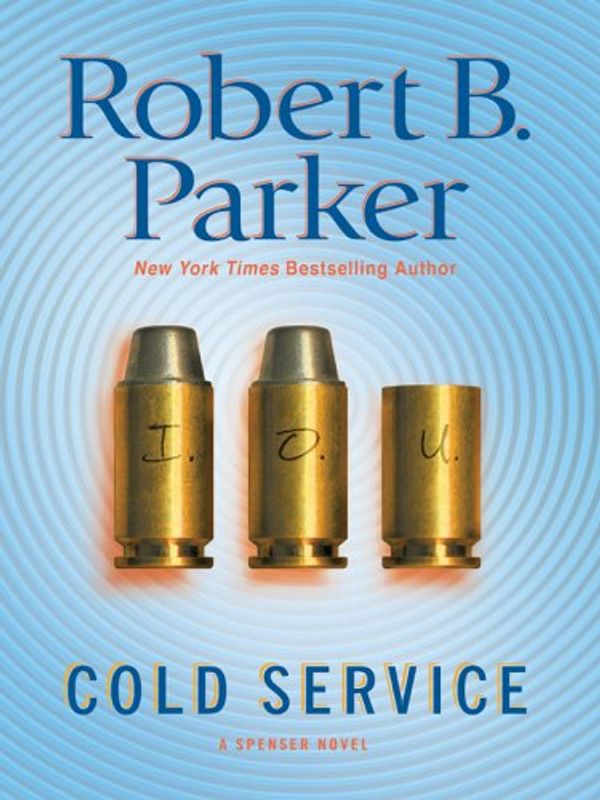 Cover Art for 9781594131226, Cold Service: A Spenser Novel by Robert B. Parker