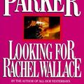 Cover Art for 9780140089547, Looking For Rachel Wallace by Robert B. Parker