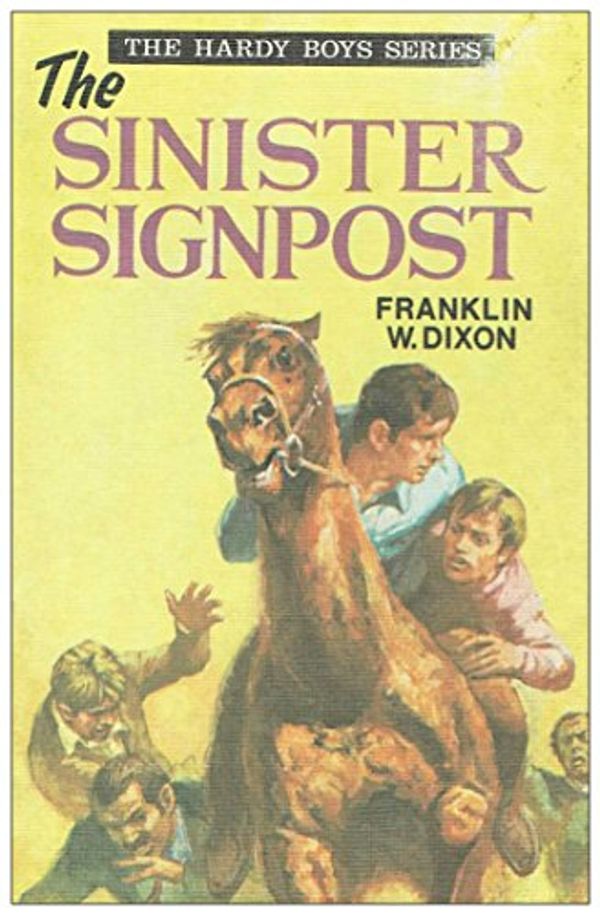 Cover Art for 9780001605220, Sinister Signpost (Hardy boys mystery stories / Franklin W Dixon) by Franklin W. Dixon