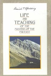 Cover Art for 9780875165387, Life and Teachings of the Masters of the Far East by Baird T. Spalding