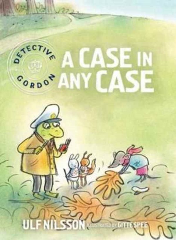 Cover Art for 9781776571093, A Case in Any CaseDetective Gordon by Ulf Nilsson