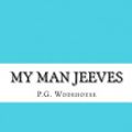 Cover Art for 9781983730719, My Man Jeeves by P.G. Wodehouse