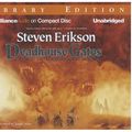 Cover Art for 9781469226026, Deadhouse Gates (Compact Disc) by Steven Erikson