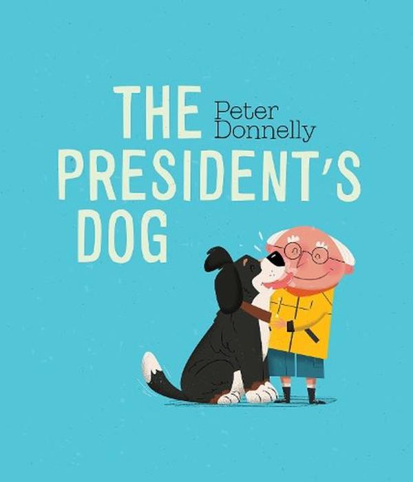 Cover Art for 9780717196104, The President's Dog by Peter Donnelly