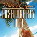 Cover Art for 9781429915380, Fashionably Late by Nadine Dajani