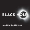 Cover Art for 9781494577070, Black Hole by Marcia Bartusiak
