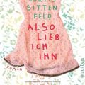 Cover Art for 9783746624853, Also lieb ich ihn by Curtis Sittenfeld, Patricia Klobusiczky