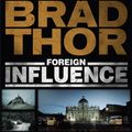 Cover Art for 9781444712346, Foreign Influence by Brad Thor