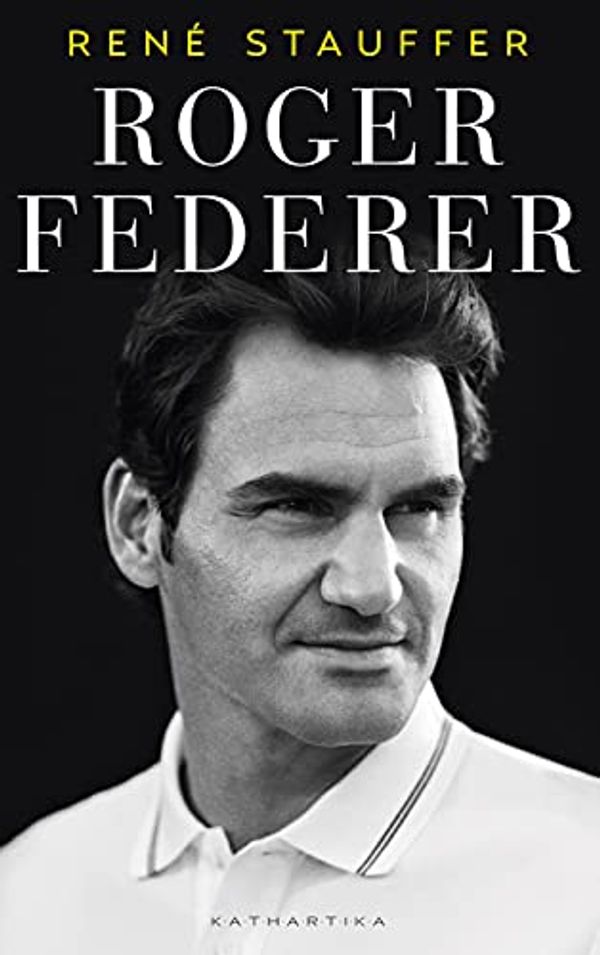Cover Art for B0993QG8XD, Roger Federer: A Biografia (Portuguese Edition) by René Stauffer