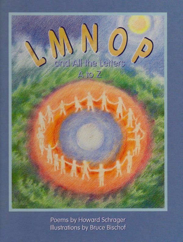 Cover Art for 9780964484603, L M N O P and All the Letters A to Z by Howard Schrager