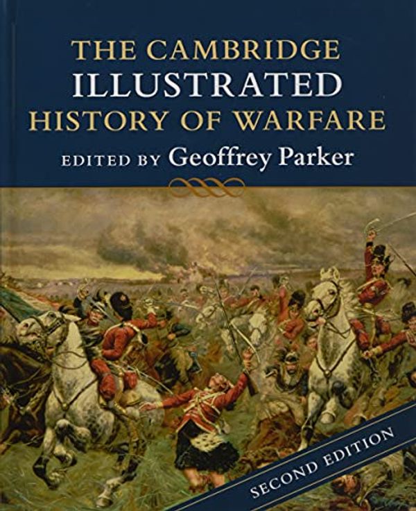 Cover Art for 9781107181564, The Cambridge Illustrated History of Warfare by Geoffrey Parker