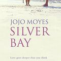 Cover Art for 9780340895924, Silver Bay by Jojo Moyes