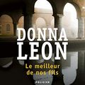 Cover Art for 9782757865415, Le Meilleur de nos fils by Donna Leon