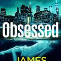 Cover Art for 9781529125351, Obsessed by James Patterson, James O. Born