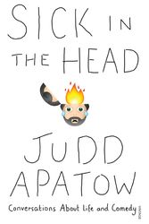Cover Art for 9780857985927, Sick in the Head by Judd Apatow
