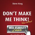 Cover Art for B01DP7R0PW, Don't make me think! - Web Usability: Das intuitive Web (German Edition) by Steve Krug