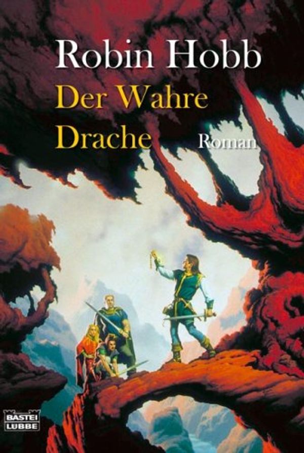 Cover Art for 9783404205738, Der wahre Drache: Die zweiten Chroniken von Fitz dem Weitseher by Robin Hobb