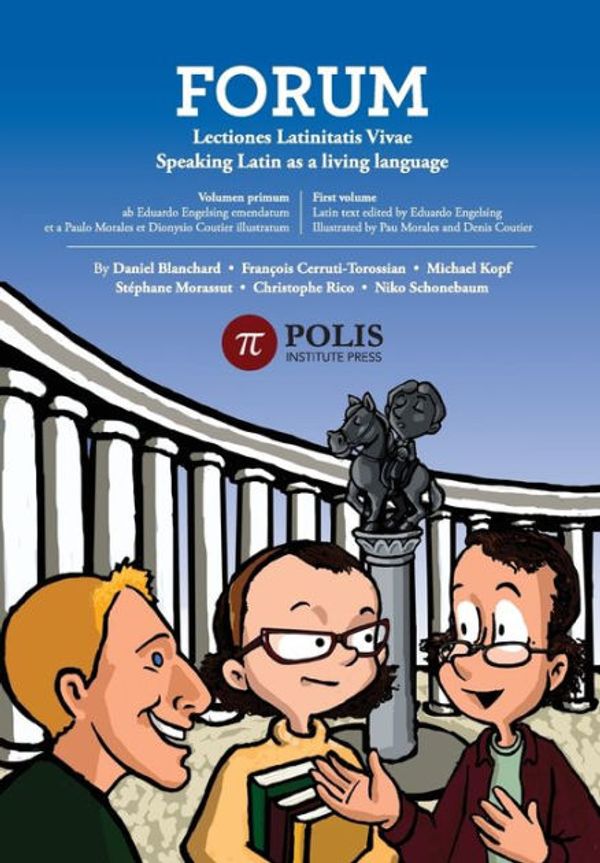 Cover Art for 9789657698075, Forum: Lectiones Latinitatis Vivae / Speaking Latin as a Living Language (Paperback) by Christophe Rico, Stéphane Morassut, Blanchard Daniel