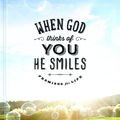 Cover Art for 9781609369453, When God Thinks of You He Smiles: Promises for Life (Ellie Claire's Mini Books) by Ellie Claire