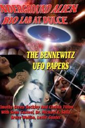 Cover Art for 9781606110614, Underground Alien Bio Lab At Dulce: The Bennewitz UFO Papers by Edited by Timothy Beckley - With Sean Casteel, Christa Tilton, Branton, Leslie Gunter, Dr. Michael Salla, JC Johnson