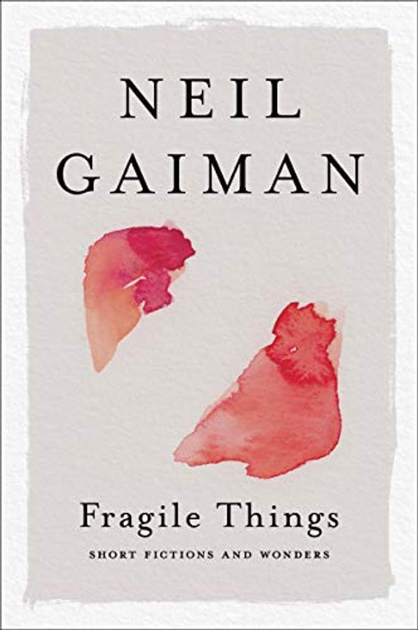 Cover Art for B000JMKTAU, Fragile Things: Short Fictions and Wonders by Neil Gaiman