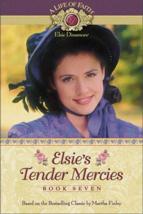 Cover Art for 9781928749868, Elsie's Tender Mercies by Martha Finley