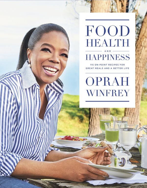 Cover Art for 9781760552053, Food, Health and Happiness: On Point' Recipes for Great Meals and a Better Life by Oprah Winfrey