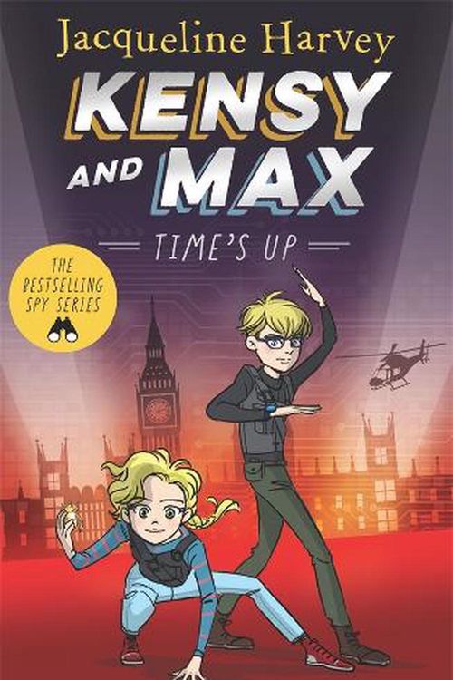 Cover Art for 9781761043307, Kensy and Max 10: Time's Up: The bestselling spy series by Jacqueline Harvey