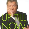 Cover Art for 9780312372651, Up Till Now by William Shatner, David Fisher