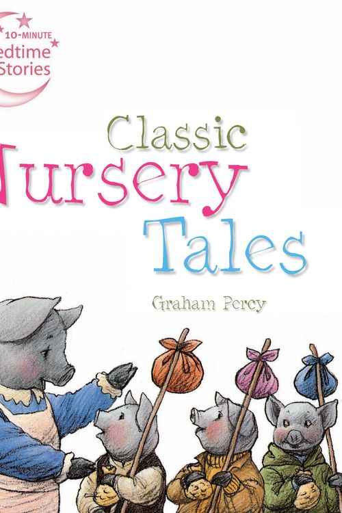 Cover Art for 9781843652151, Classic Nursery Tales by Graham Percy