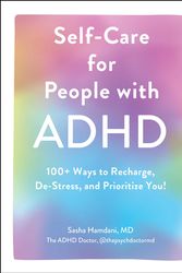 Cover Art for 9781507219430, Self-Care for People with ADHD: 100+ Ways to Recharge, De-Stress, and Prioritize You! by Sasha Hamdani