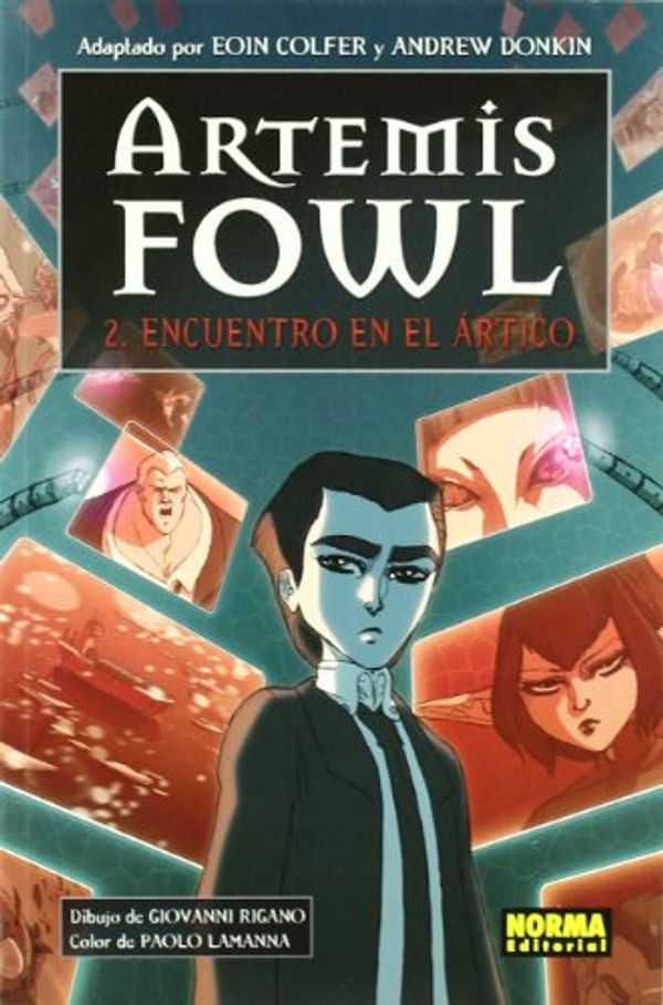 Cover Art for 9788467900743, Artemis Fowl La Novela Grafica 2 / Artemis Fowl The Graphic Novel 2: Encuentro en el artico / The Arctic Incident (Spanish Edition) by Eoin Colfer