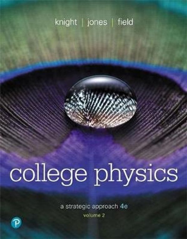 Cover Art for 9780134610467, College PhysicsA Strategic Approach Volume 2 (CHS 17-30) by Knight, Randall, Jones, Brian, Field, Stuart