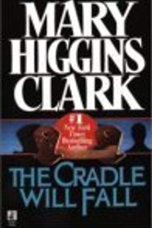 Cover Art for 9780440114765, The Cradle will Fall by Clark, Mary Higgins