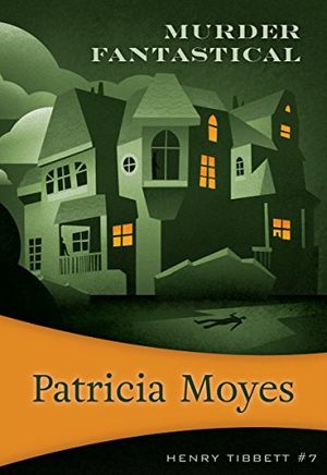 Cover Art for 9781631941443, Murder Fantastical by Patricia Moyes
