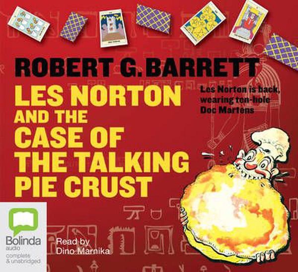 Cover Art for 9781743103388, Les Norton and the case of the talking pie crust by Robert G. Barrett