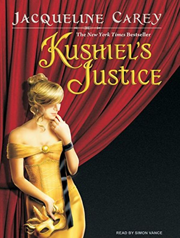 Cover Art for 9781400139538, Kushiel’s Justice by Jacqueline Carey