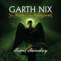 Cover Art for 9780807217504, Lord Sunday by Garth Nix