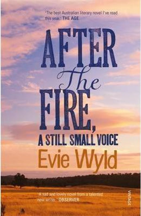 Cover Art for 9781741668636, After the Fire, a Still Small Voice by Evie Wyld