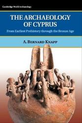 Cover Art for 9780521723473, The Archaeology of Cyprus by A. Bernard Knapp