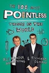 Cover Art for B00BW90KI0, The 100 Most Pointless Things in the World by Armstrong, Alexander, Osman, Richard on 23/05/2013 unknown edition by Unknown